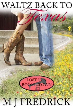 [Lost in a Boom Town 01] • Waltz Back to Texas